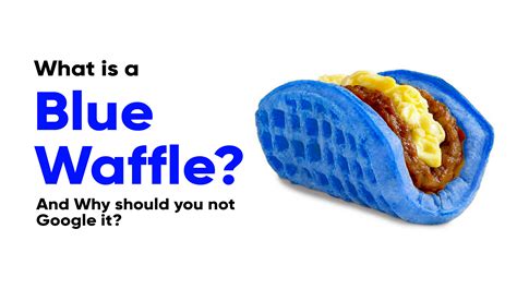 what is a blue waffel